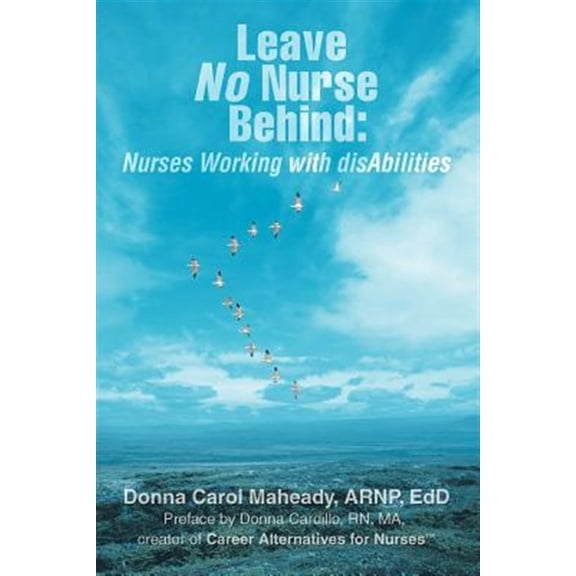 Pre-Owned Leave No Nurse Behind: Nurses Working with Disabilities