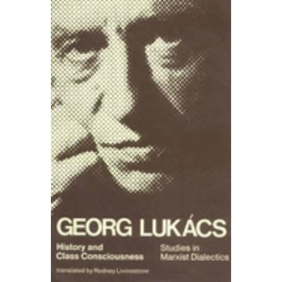Pre-Owned History and Class Consciousness: Studies in Marxist Dialectics (Paperback) 0262620200 9780262620208