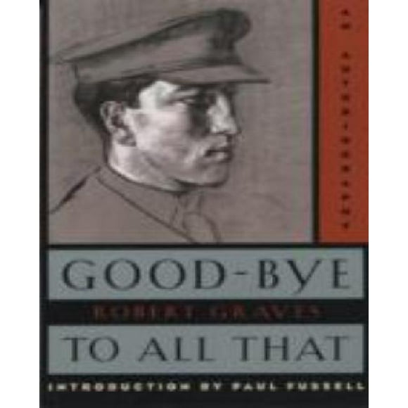 Good-Bye to All That: An Autobiography