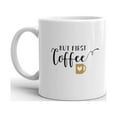 thumbnail image 2 of But First Coffee Lover Funny Morning Coffee Tea Ceramic Mug Office Work Cup Gift, 2 of 3