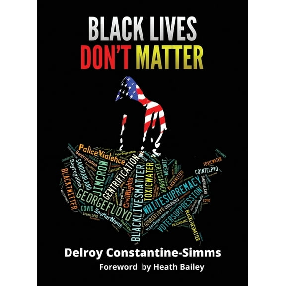 Black Lives Matter: Black Lives Don't Matter (Hardcover)