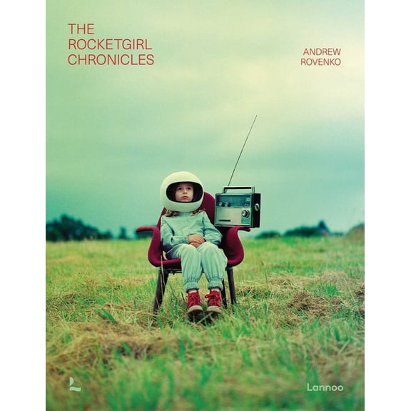 The Rocket Girl Chronicles, (Hardcover)