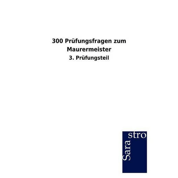 300 Prüfungsfragen zum Maurermeister (Paperback)