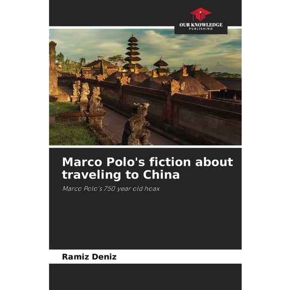 Marco Polo's fiction about traveling to China, (Paperback)