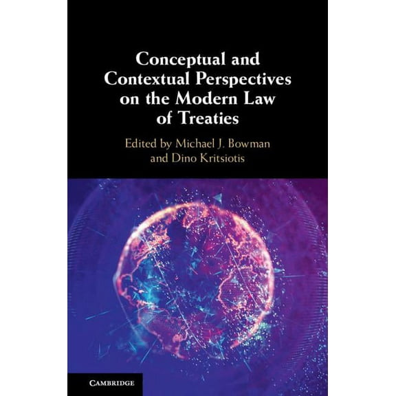 Conceptual and Contextual Perspectives on the Modern Law of Treaties, (Hardcover)