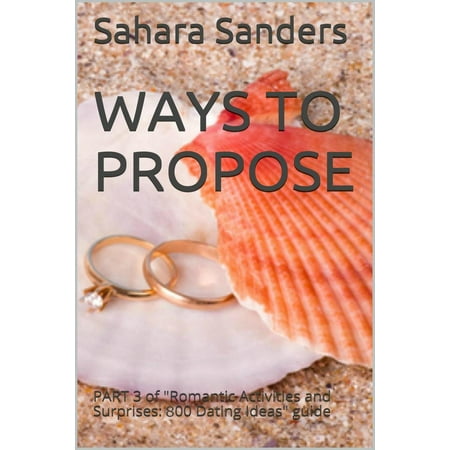 Ways To Propose - eBook (The Best Way To Propose To Your Girlfriend)