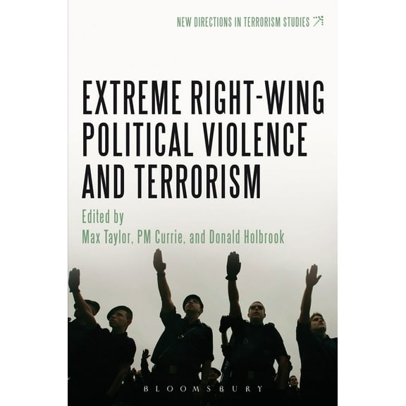 New Directions in Terrorism Studies Extreme Right Wing Political Violence and Terrorism, (Hardcover)