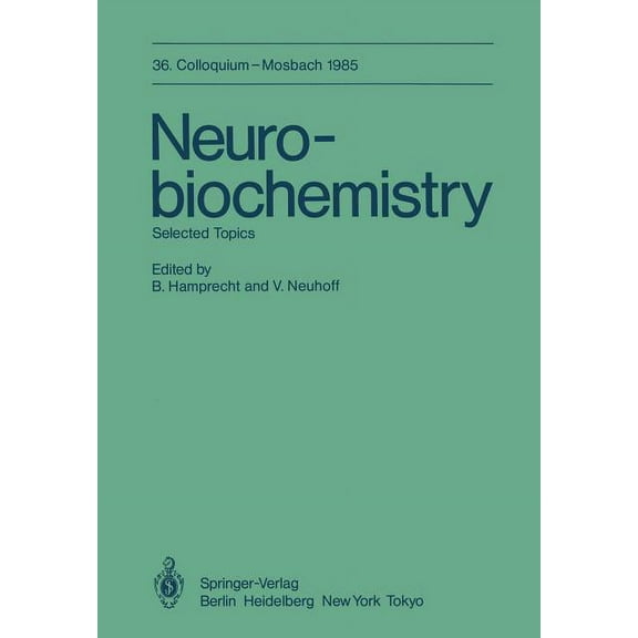 Colloquium Der Gesellschaft Für Biologis Neurobiochemistry: Selected Topics, Book 36, (Paperback)
