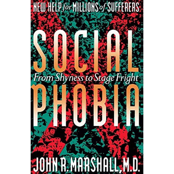 Pre-Owned Social Phobia: From Shyness to Stage Fright (Paperback) 0465078966 9780465078967