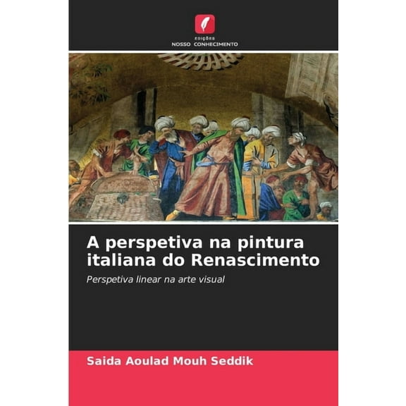 A perspetiva na pintura italiana do Renascimento, (Paperback)