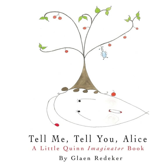 Tell Me, Tell You, Alice, (Paperback)