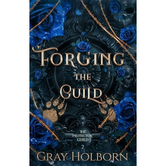The Protector Guild Forging the Guild, Book 2, (Paperback)