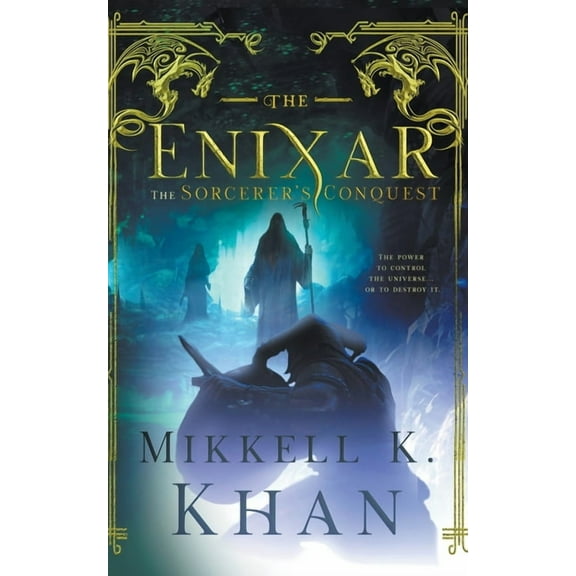 Enixar The Enixar - The Sorcerer's Conquest, Book 1, (Paperback)