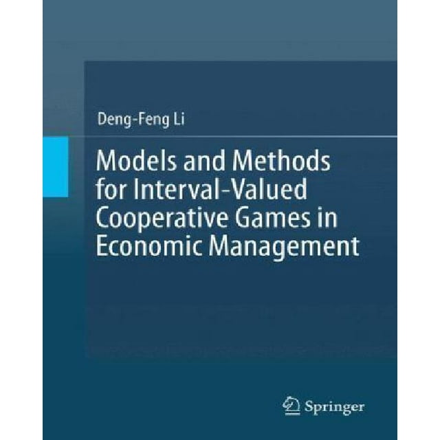 Models and Methods for Interval-Valued Cooperative Games in Economic Management (2016)