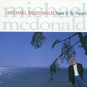 TAKE IT TO HEART [MICHAEL MCDONALD (VOCALS/KEYS)] [075992597920]
