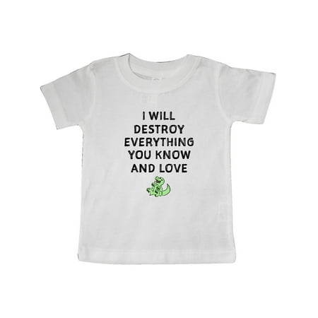 

Inktastic I Will Destroy Everything You Know and Love Gift Baby Boy or Baby Girl T-Shirt