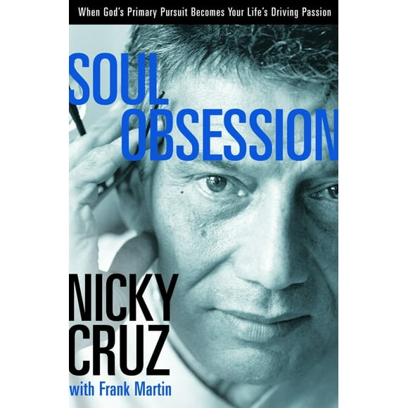 Pre-Owned Soul Obsession: When God's Primary Pursuit Becomes Your Life's Driving Passion (Paperback) 1578568935 9781578568932