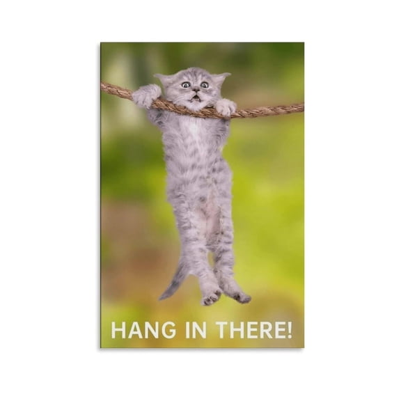 Hang in There Cat Poster - Canvas Print Wall Art Decoration Poster - Funny Cat Posters for Wall, Motivational Wall Art Inspirational Posters Print Canvas Home Living Room Bedroom Decor Mural poster