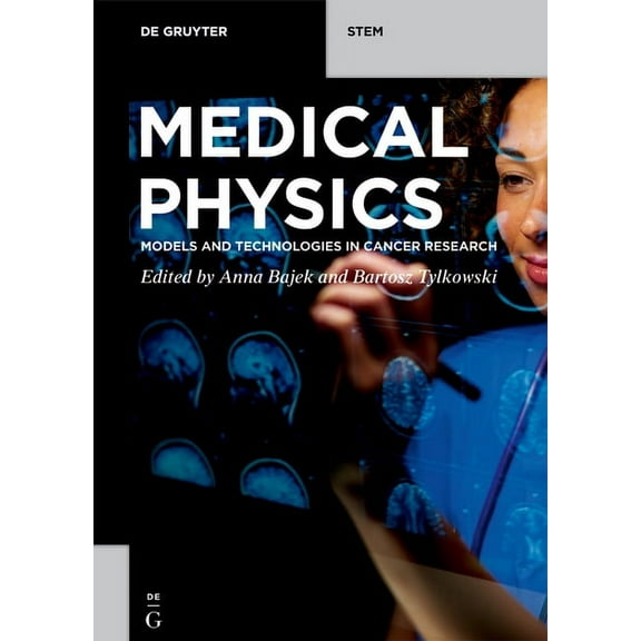 de Gruyter Stem Medical Physics: Models and Technologies in Cancer Research, (Paperback)