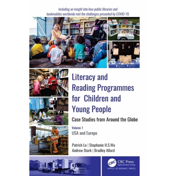 Literacy and Reading Programmes for Children and Young People: Case Studies from Around the Globe: Volume 1: USA and Eur, (Hardcover)
