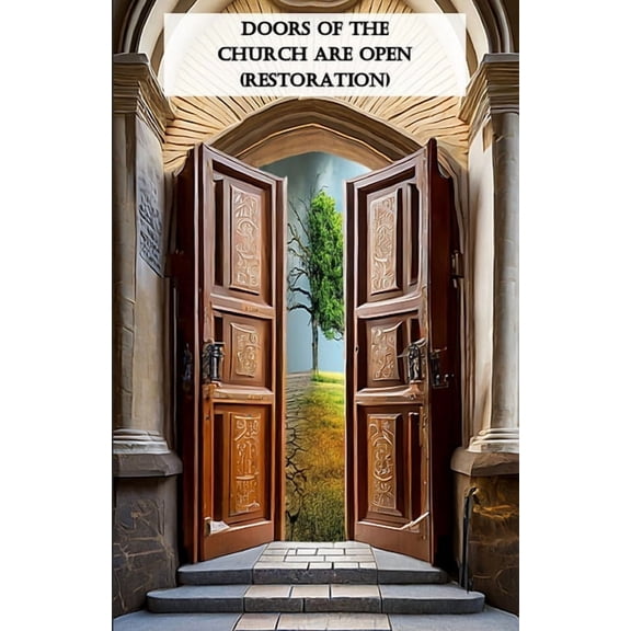 Doors Of The Church Are Open (Restoration) (Paperback)