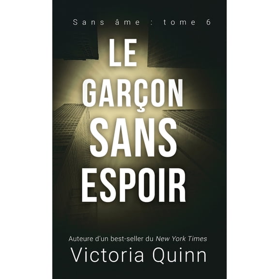 Sans Âme: Le garçon sans espoir (Paperback)