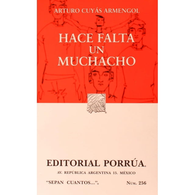 Hace falta un muchacho Editorial Porrúa 9786070937897