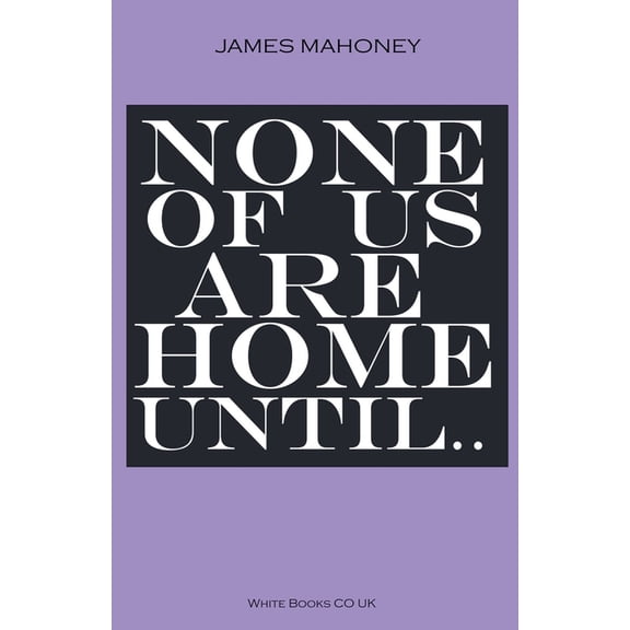 None of us are Home Until..., (Paperback)