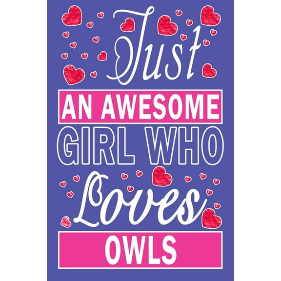 Just An Awesome Girl Who Loves Owls (Paperback)
