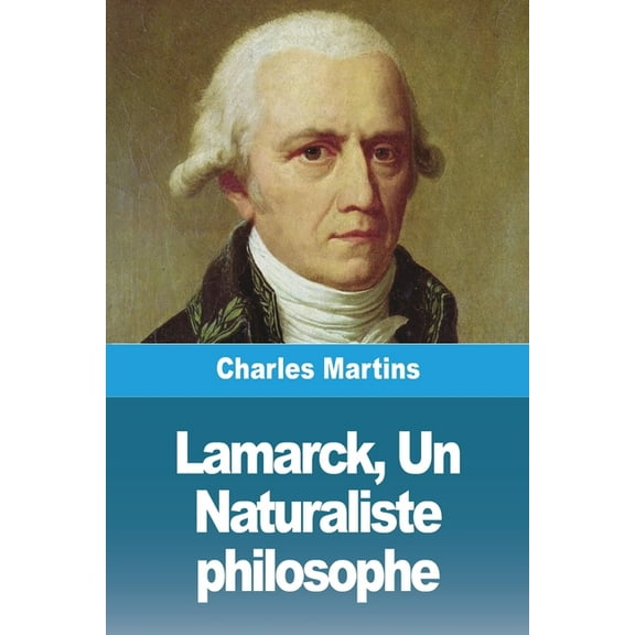 Lamarck, Un Naturaliste philosophe, (Paperback)