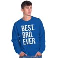 thumbnail image 3 of Best Bro Ever Brother Relative Family Men's Crewneck Sweatshirt Brisco Brands S, 3 of 6