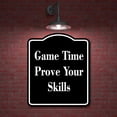 thumbnail image 2 of Game Time Prove Your Skills BLACK Aluminum Composite Sign 20''x24'', 2 of 9