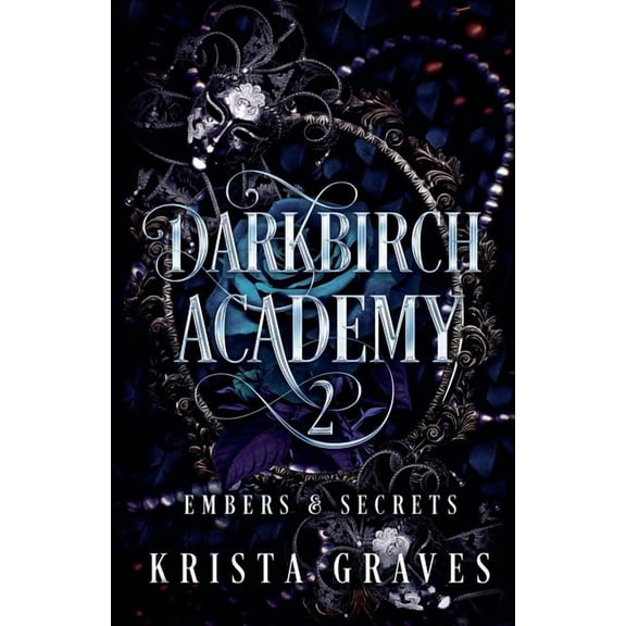 Darkbirch Academy Darkbirch Academy 2: Embers & Secrets, Book 2, (Paperback)
