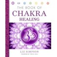 thumbnail image 2 of Book of Chakra Healing, Liz Simpson Paperback, 2 of 4