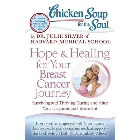 Chicken Soup for the Soul: Hope & Healing for Your Breast Cancer Journey -
