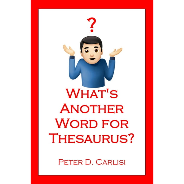What's Another Word for Thesaurus? (Paperback)  Walmart.com  Walmart.com