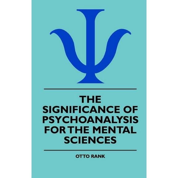 The Significance Of Psychoanalysis For The Mental Sciences (Paperback)