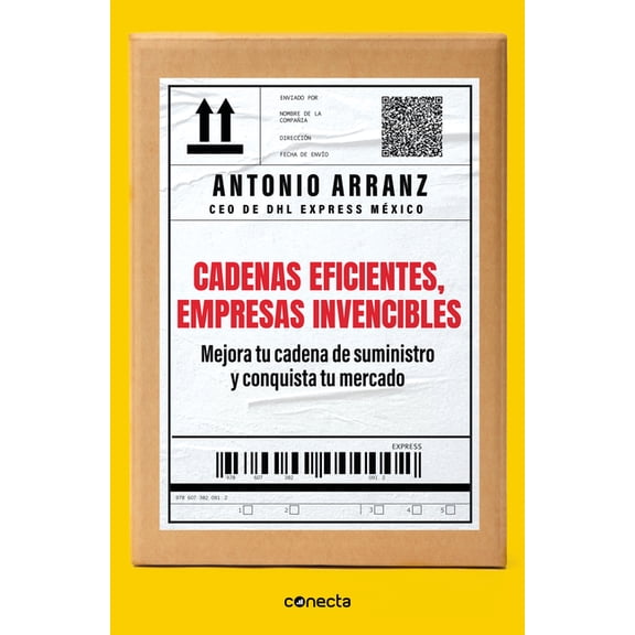 Cadenas Eficientes, Empresas Invencibles / Efficient Chains, Unbeatable Companies, (Paperback)