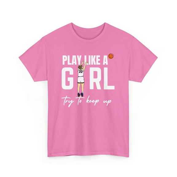 Play like Girl try to keep up for Clark 22 Basketball fan Unisex Cotton Tee