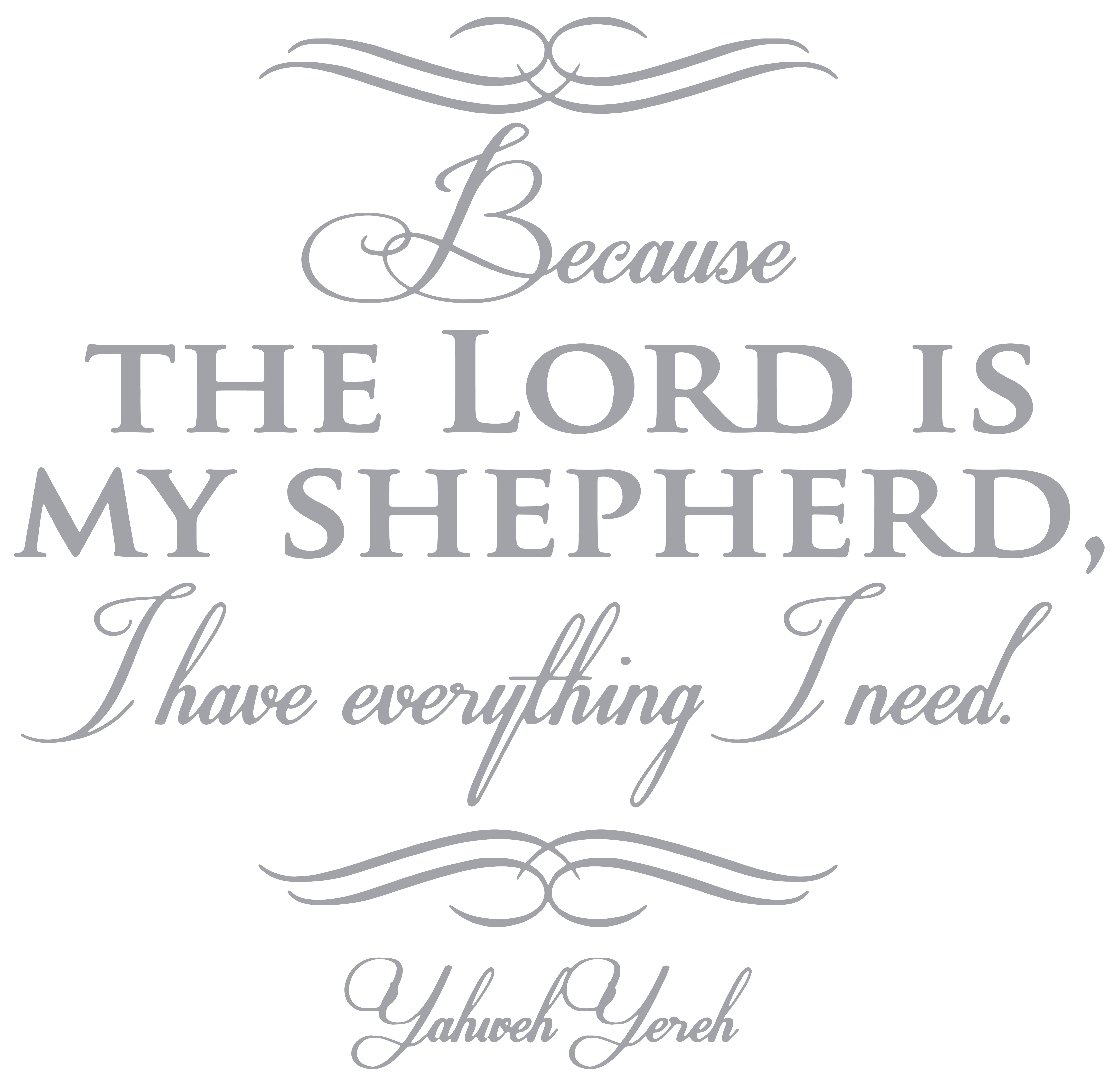 Yahweh Yereh Because The Lord Is My Shepherd A Vinyl Decal Sticker Quote Small Metallic Silver Walmart Com Walmart Com