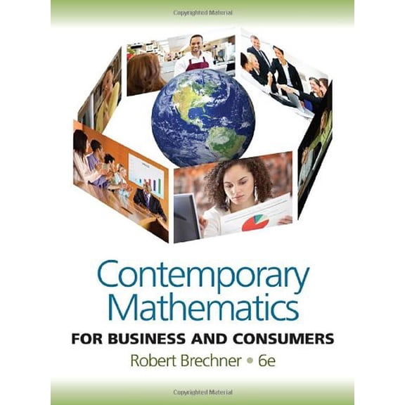 Pre-Owned Contemporary Mathematics for Business and Consumers, 9780538481250, 0538481250, Paperback, 6 edition