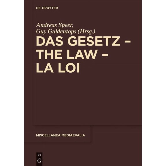 Miscellanea Mediaevalia Das Gesetz - The Law - La Loi, Book 38, (Hardcover)
