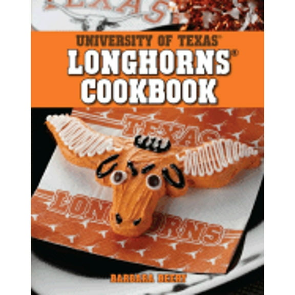 Pre-Owned The University of Texas Longhorns Cookbook (Spiral-bound) 1423604954 9781423604952