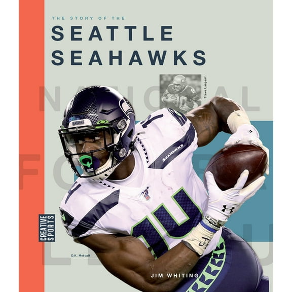 Creative Sports: NFL Today The Story of the Seattle Seahawks, (Hardcover)