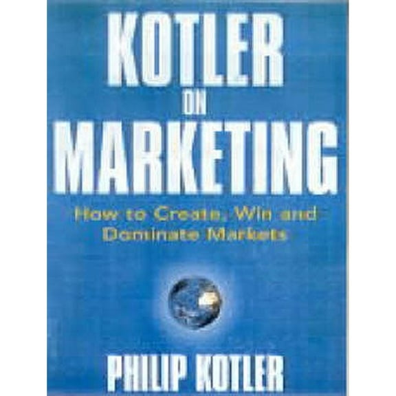 Pre-Owned Kotler On Marketing (Paperback) by Philip Kotler