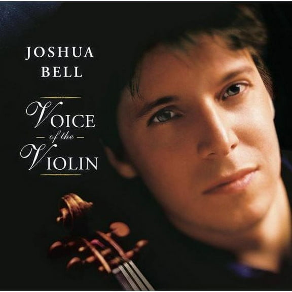 Joshua Bell - Voice of the Violin - Music & Performance - CD