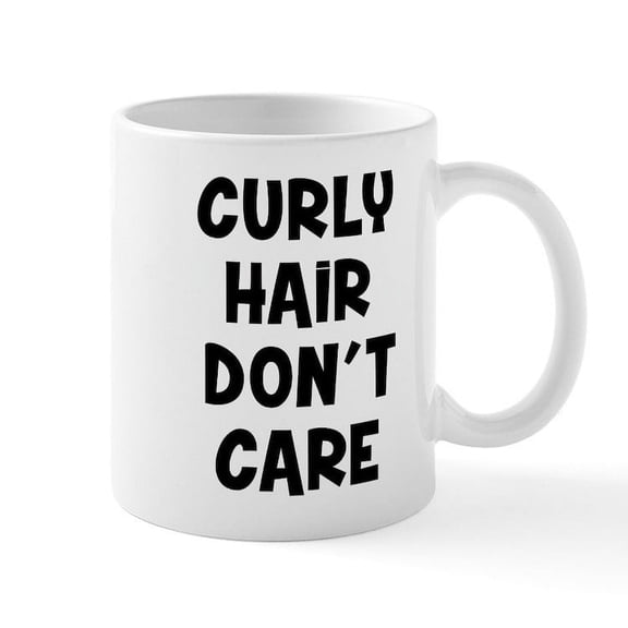 CafePress - Curly Hair Don't Care - 11 oz Ceramic Mug - Novelty Coffee Tea Cup