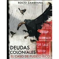 Deudas coloniales: el caso de Puerto Rico, (Paperback)