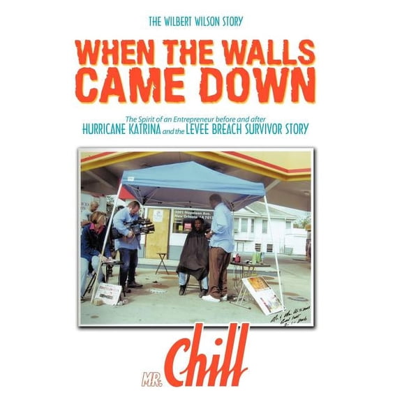 When the Walls Came Down : The Wilbert Wilson Story