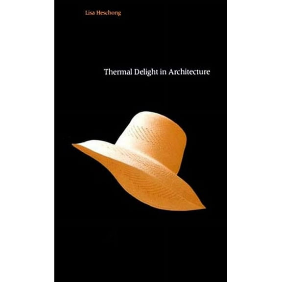 Thermal Delight in Architecture, (Paperback)